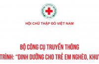 TRIỂN KHAI BỘ CÔNG CỤ TRUYỀN THÔNG VỀ CHƯƠNG TRÌNH DINH DƯỠNG CHO TRẺ EM NGHÈO, KHUYẾT TẬT