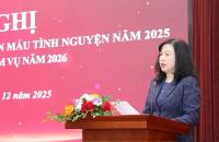HỘI NGHỊ TỔNG KẾT CÔNG TÁC VẬN ĐỘNG HIẾN MÁU TÌNH NGUYỆN NĂM 2025, TRIỂN KHAI NHIỆM VỤ NĂM 2026